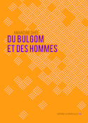 Du bulgom et des hommes
